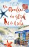 [Die Nordsee, das Glück und die Liebe 01] • Die Nordsee, das Glück und die Liebe: Herzklopfen im Strandcafé